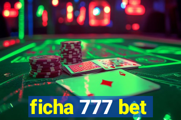 ficha 777 bet